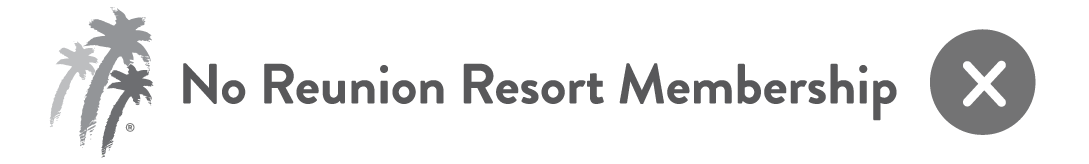Reunion_Resort_No_Membership